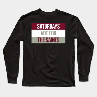 Saturdays are for the Saints - Aquinas College Long Sleeve T-Shirt